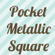 Pocket Metallic Square 6x6 (8)